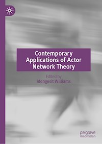 Contemporary Applications of Actor Network Theory - - E-Book