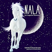 Nala - Der magische Steinkreis - Gabriela Proksch Bernabé - Hörbuch