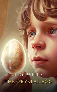 The Crystal Egg - H G Wells - E-Book