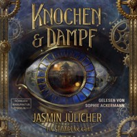 Knochen & Dampf (ungekürzt) - Jasmin Jülicher - Hörbuch