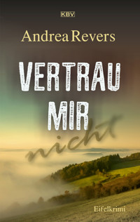Vertrau mir nicht - Andrea Revers - E-Book