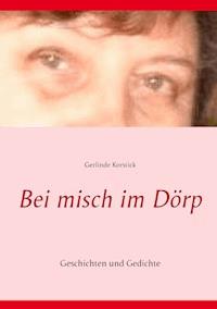 Bei misch im Dörp - Gerlinde Korstick - E-Book