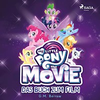 My Little Pony, The Movie - das Buch zum Film (Ungekürzt) - G. M. Berrow - Hörbuch