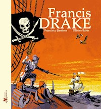 Francis Drake - Francisco Jiménez - E-Book
