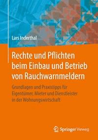Rechte und Pflichten beim Einbau und Betrieb von Rauchwarnmeldern - Lars Inderthal - E-Book