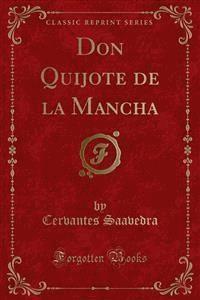 Don Quijote de la Mancha - Cervantes Saavedra - E-Book