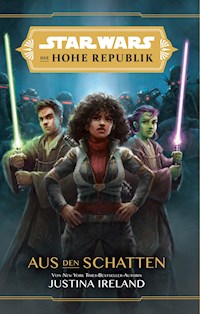 Star Wars:  Die Hohe Republik - Aus den Schatten - Justina Ireland - E-Book