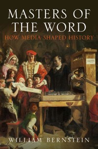 Masters of the Word - William L Bernstein - E-Book