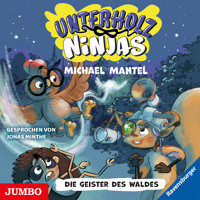 Unterholz-Ninjas. Die Geister des Waldes [4] - Michael Mantel - Hörbuch