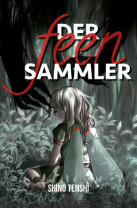 Der Feensammler - Shino Tenshi - E-Book