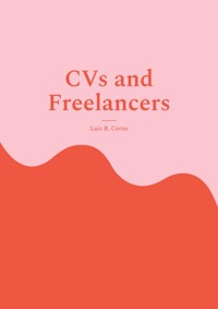 CVs and Freelancers - Luis R. Cerna - E-Book