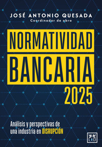 Normatividad bancaria 2025 - José Antonio Quesada - E-Book