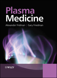 Plasma Medicine - Alexander Fridman - E-Book