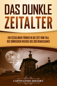 Das dunkle Zeitalter - Captivating History - E-Book