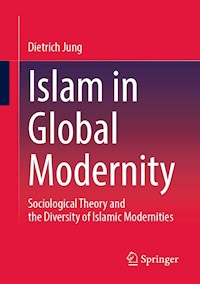 Islam in Global Modernity - Dietrich Jung - E-Book