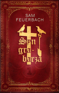 Syn grabarza - Sam Feuerbach - E-Book