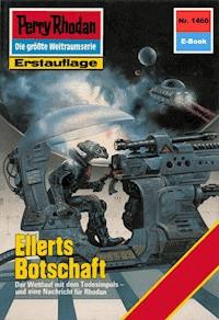 Perry Rhodan 1460: Ellerts Botschaft - Arndt Ellmer - E-Book