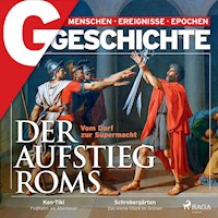 G/GESCHICHTE - Der Aufstieg Roms - Vom Dorf zur Supermacht - G Geschichte - Hörbuch