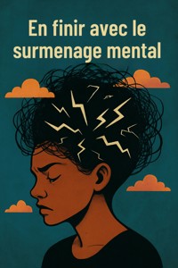 En finir avec le surmenage mental - Anna Somnis - E-Book