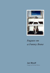 Fugues on a Funny Bone - Jan Woolf - E-Book