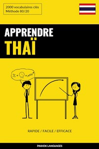 Apprendre le thaï - Rapide / Facile / Efficace - Pinhok Languages - E-Book