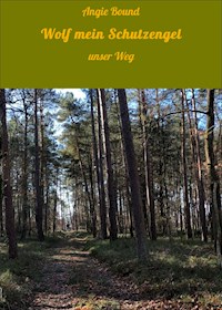 Wolf mein Schutzengel - Angie Bound - E-Book