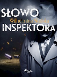 Słowo inspektora - Wilhelmina Skulska - E-Book