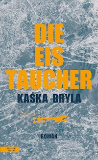 Die Eistaucher - Káska Bryla - E-Book