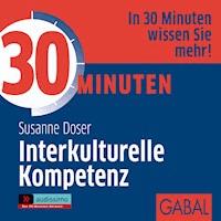 30 Minuten Interkulturelle Kompetenz - Susanne Doser - Hörbuch