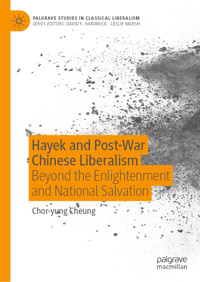 Hayek and Post-War Chinese Liberalism - Chor-yung Cheung - E-Book