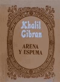 Arena y espuma - Gibran Khalil Gibran - E-Book
