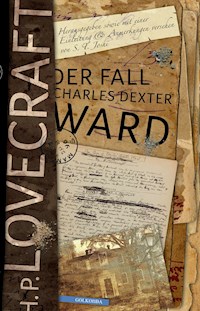 Der Fall Charles Dexter Ward - H. P. Lovecraft - E-Book