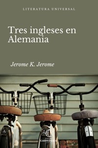 Tres ingleses en Alemania - Jerome K.  Jerome - E-Book