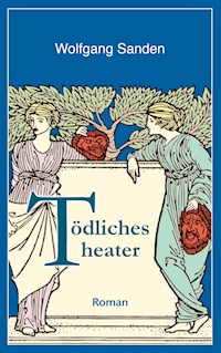 Tödliches Theater - Wolfgang Sanden - E-Book