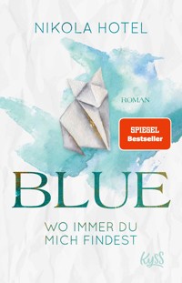 Blue – Wo immer du mich findest - Nikola Hotel - E-Book