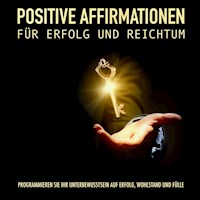 Positive Affirmationen für Erfolg und Reichtum - Patrick Lynen - Hörbuch
