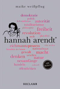 Hannah Arendt. 100 Seiten - Maike Weißpflug - E-Book