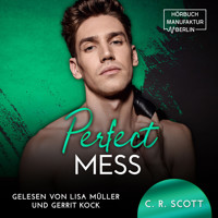 Perfect Mess (ungekürzt) - C. R. Scott - Hörbuch