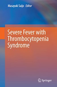 Severe Fever with Thrombocytopenia Syndrome -  - E-Book
