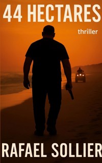 44 Hectares - Rafael Sollier - E-Book