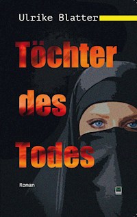 Töchter des Todes - Ulrike Blatter - E-Book
