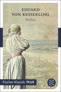 Wellen - Eduard von Keyserling - E-Book