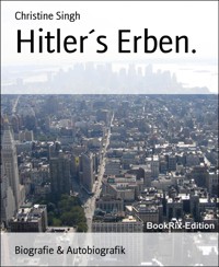 Hitler´s Erben. - Christine Singh - E-Book