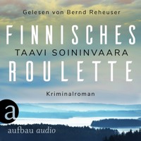 Finnisches Roulette - Arto Ratamo ermittelt, Band 4 (Ungekürzt) - Taavi Soininvaara - Hörbuch