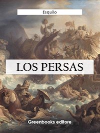 Los persas - Esquilo - E-Book