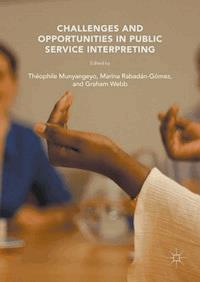Challenges and Opportunities in Public Service Interpreting - - E-Book