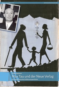 Max Tau und der Neue Verlag - Volker Oppmann - E-Book