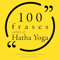 100 frases sobre el Hatha Yoga - various - Hörbuch