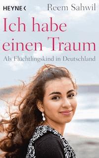 Ich habe einen Traum - Reem Sahwil - E-Book