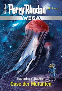 Wega 7: Oase der Mutanten - Katharina V. Haderer - E-Book